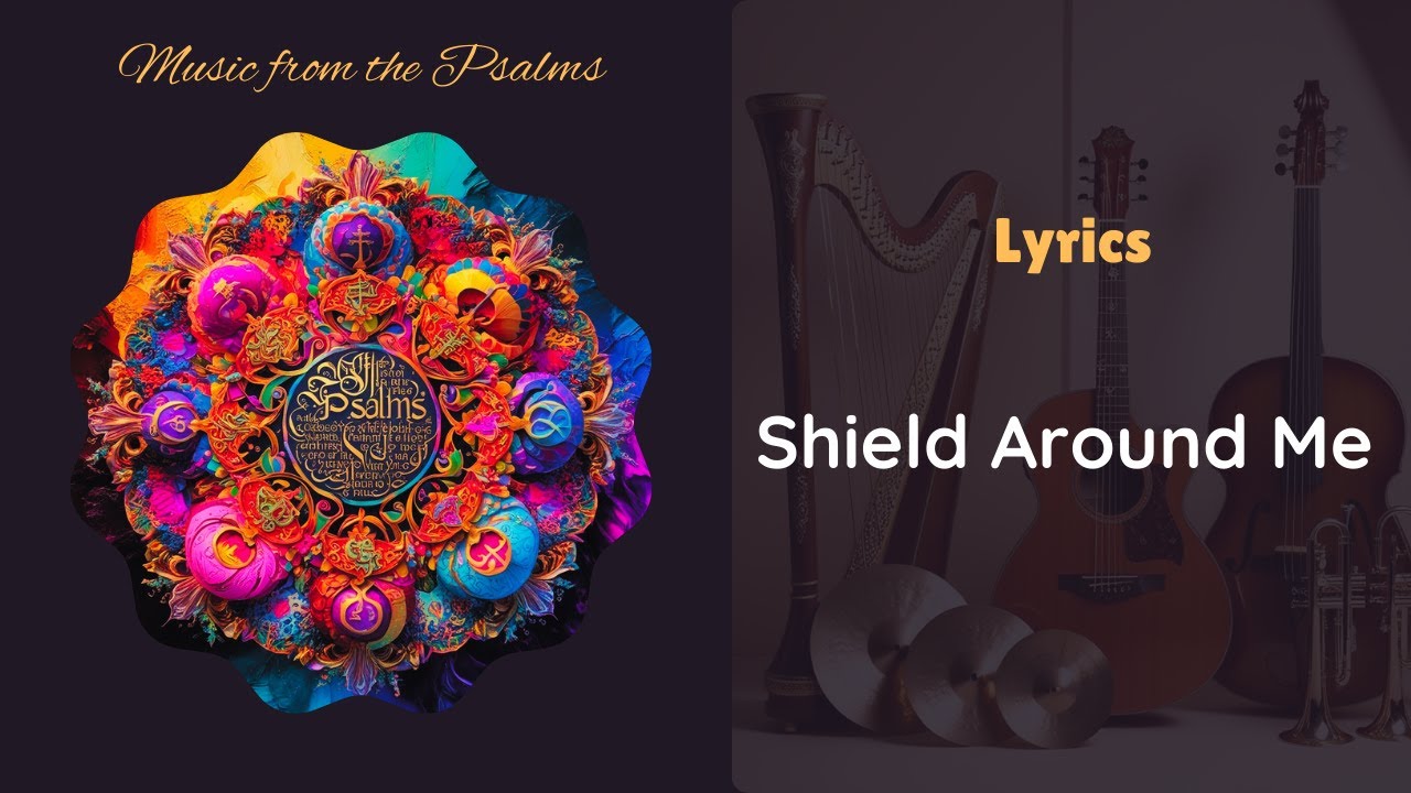 PSALM 59 | Shield Around Me