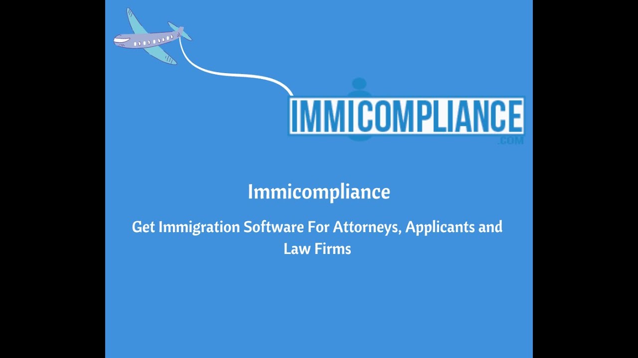 Get Immigration Software For Attorneys, Applicants and Law Firms | Immicompliance