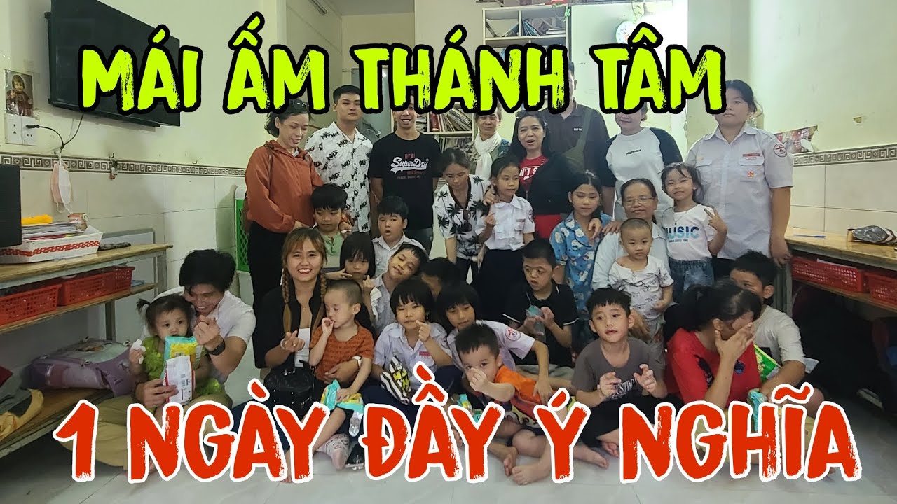 Mái Ấm Thánh Tâm Sài Gòn, nơi nuôi dưỡng hơn 30 trẻ mồ côi | 1 ngày bác ái đầy ý nghĩa.