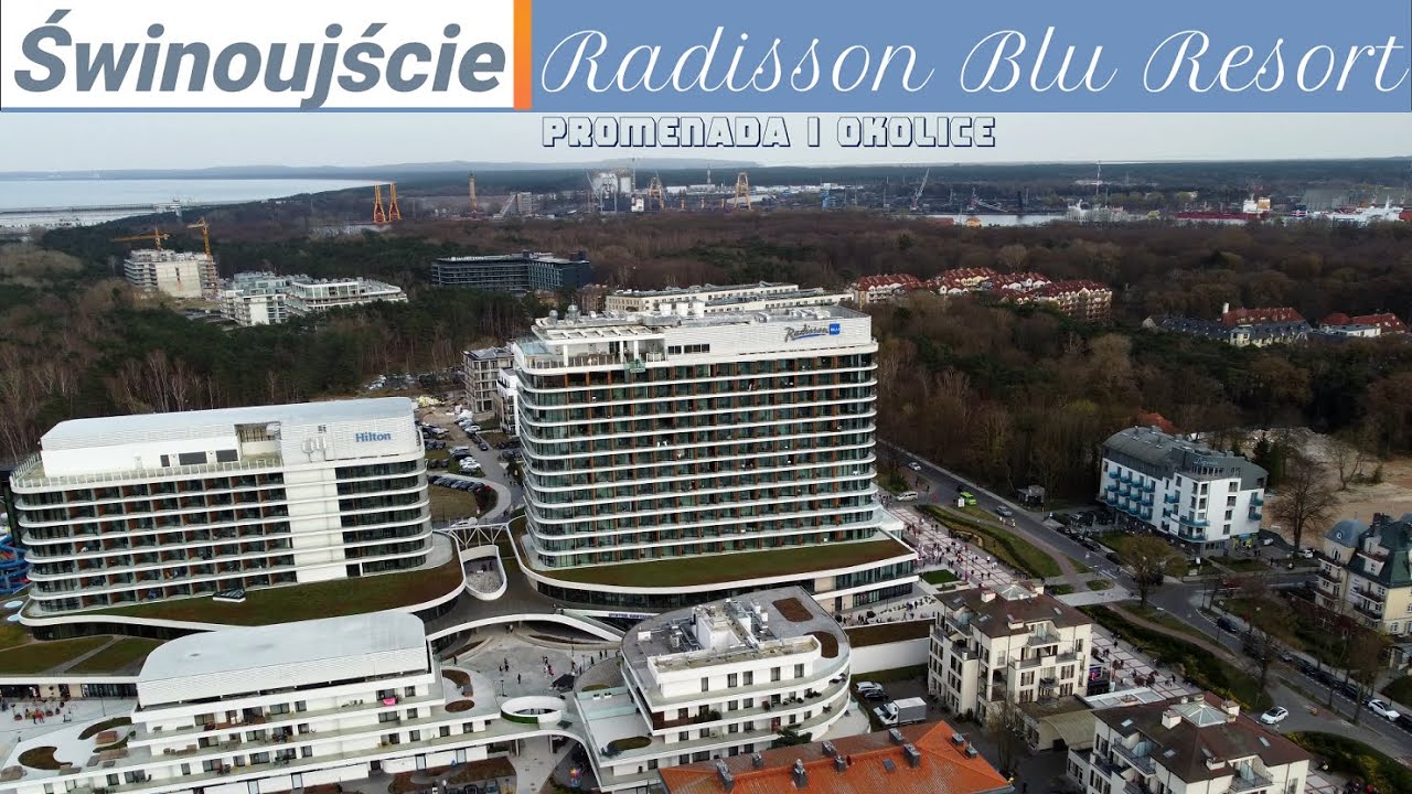 Świnoujście - Radisson Blu Resort/promenada/okolice [30.03.2024]