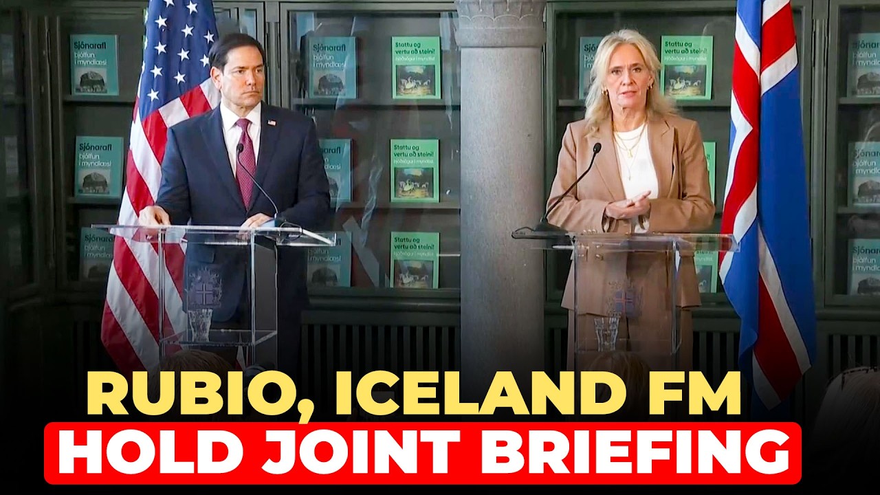 LIVE: Rubio, Iceland Foreign Minister Hold Joint Briefing, Economic and Security Ties In Focus I USA
