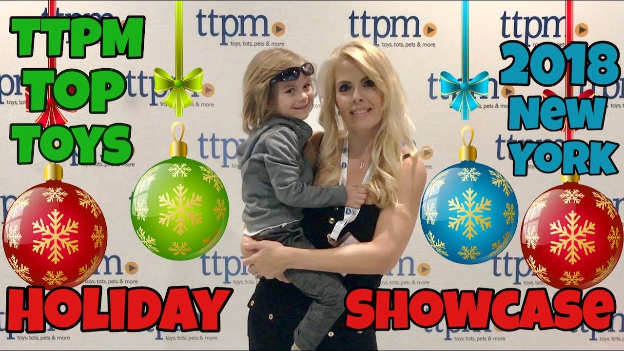 TTPM Holiday Showcase 2018 Toys, Tots, Pets & More Hot Toys Christmas List 2018