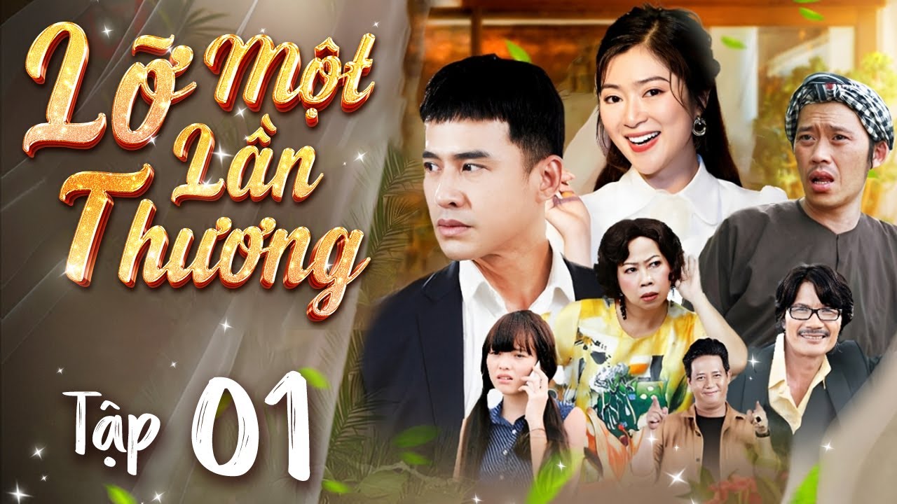 LỠ MỘT LẦN THƯƠNG - Tập 01 | Phim Tâm Lý Xã Hội Tình Cảm Việt Nam Mới Nhất Cực Hay