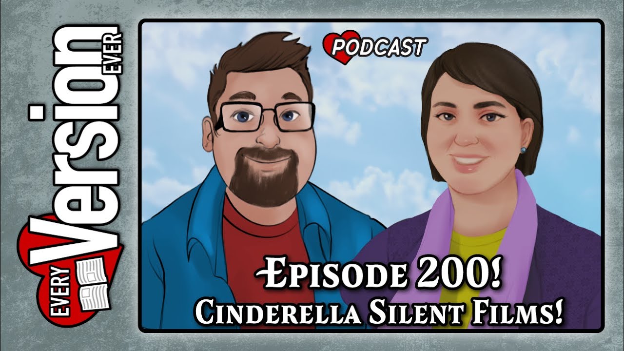 Episode 200! - Cinderella Silent Films from 1899 - 1922 - With Sarah North