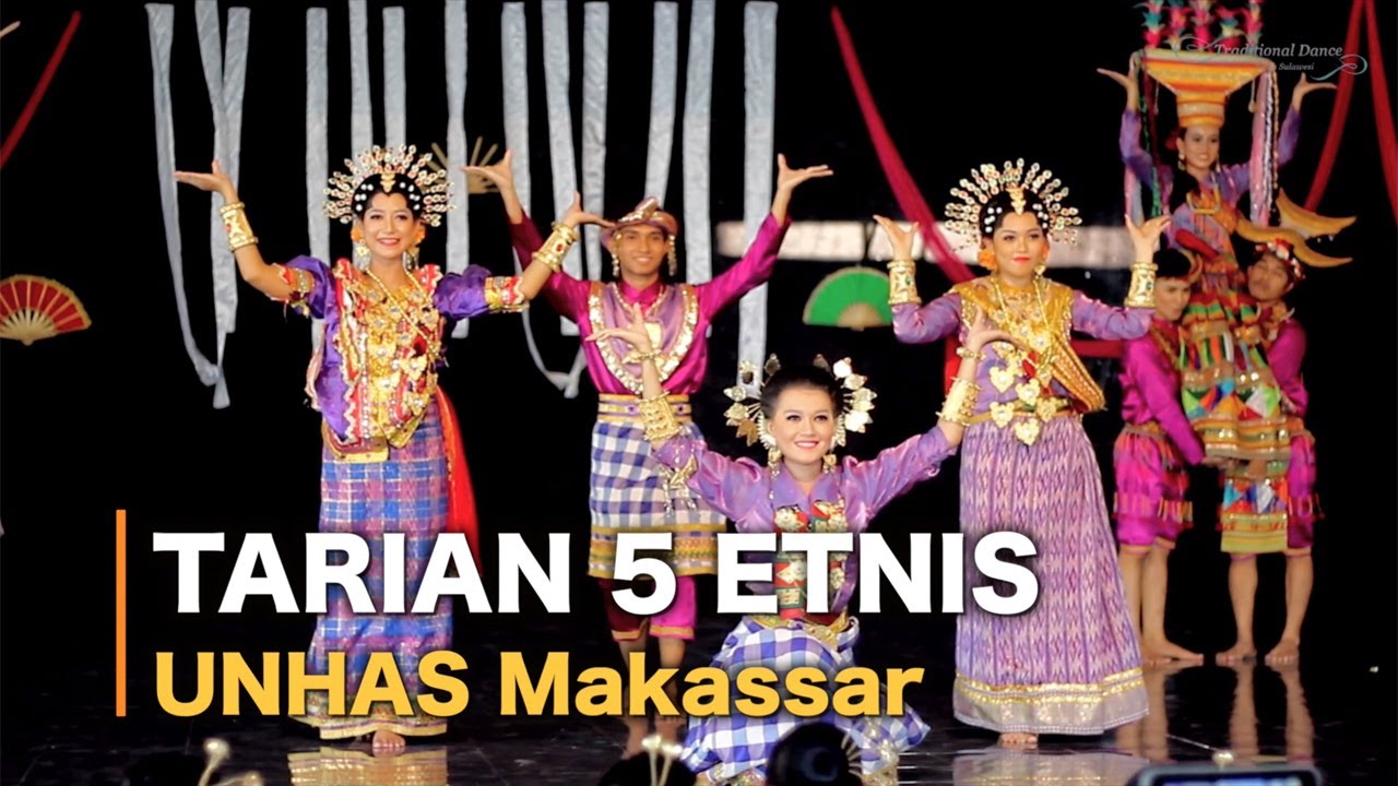 Tari 5 Etnis - Mahasiswa UNHAS (Makassar, Bugis, Toraja, Mandar & Mamasa)