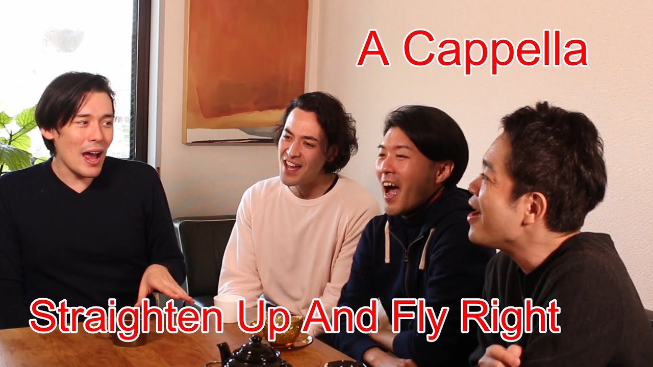 jammin' Zeb - Straighten Up And Fly Right (A Cappella)【Live At Home】