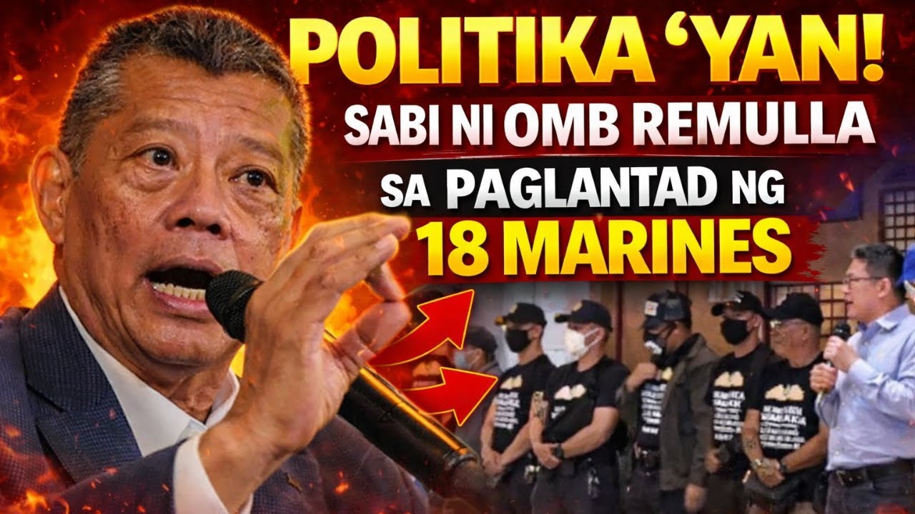 POLITIKA YAN! SABI NI OMB REMULLA SA PAGLANTAD NG 18 MARINES
