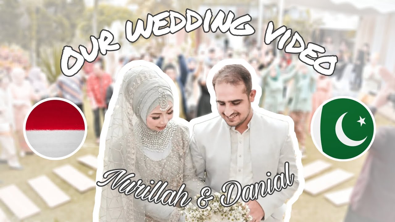 Our Wedding Video Pakistan Indonesia Couple  | Nurillah & Danial