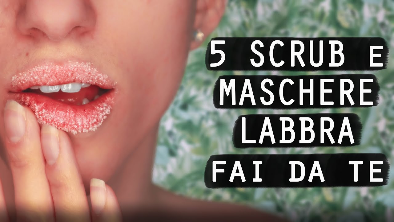 5 MASCHERE e SCRUB LABBRA FAI DA TE 👄