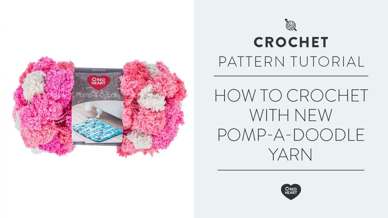 How to Crochet with New Pomp a Doodle Yarn