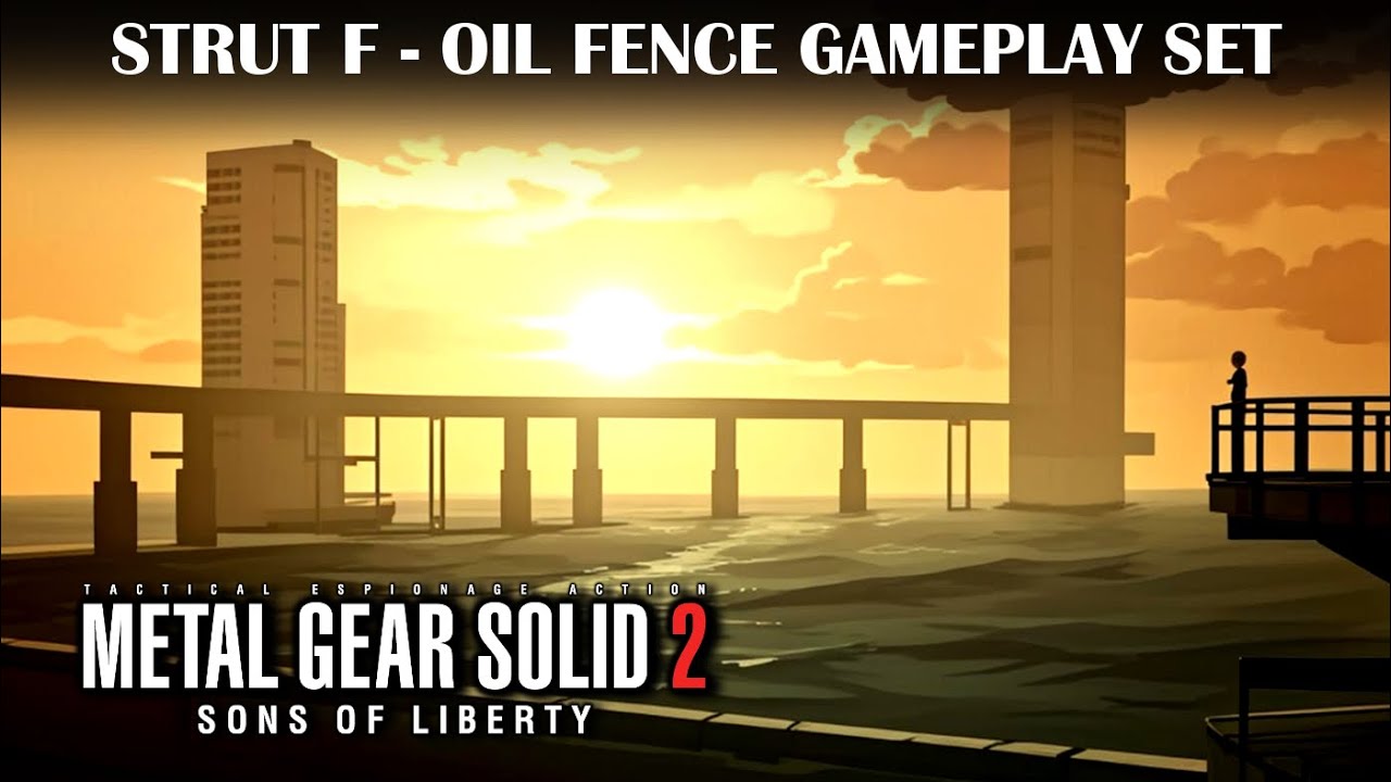 Strut F - Oil Fence Gameplay Set - Metal Gear Solid 2: Sons of Liberty - Game-Rip Soundtrack