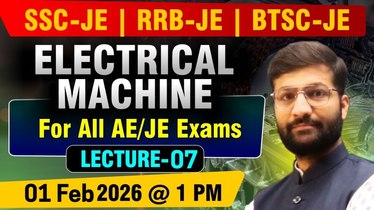 Electrical Machine | Lect - 07 | Detailed Live Classes | RRB JE| BTSC JE #rrbje #btscje #sscje #aeje