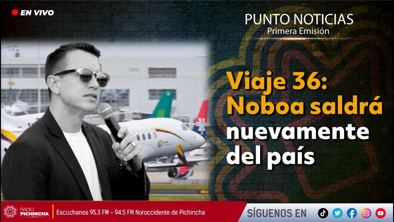 🔴 #EnVIVO | Viaje 36: Noboa saldrá nuevamente del país