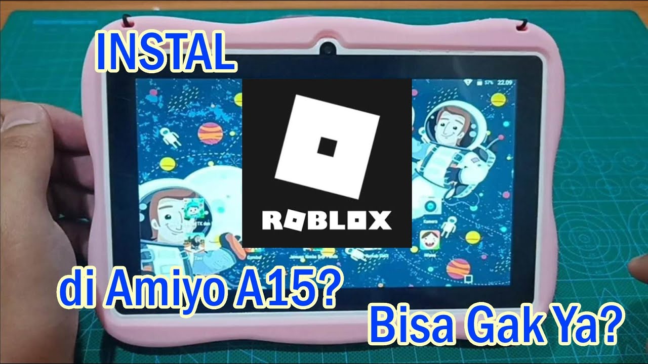 Instal Roblox di Tablet Amiyo A15? Bisa atau tidak nih?