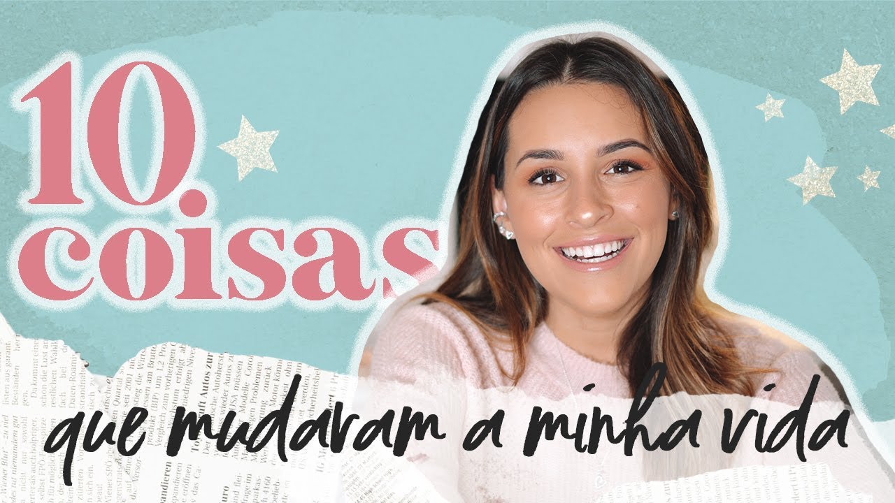 10 COISAS QUE MUDARAM A MINHA VIDA | Adri da Silva