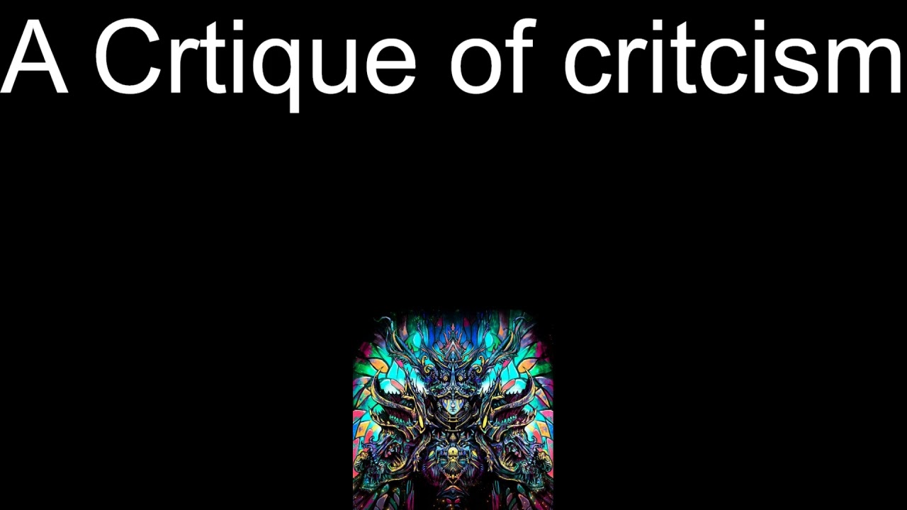 A critique of criticism