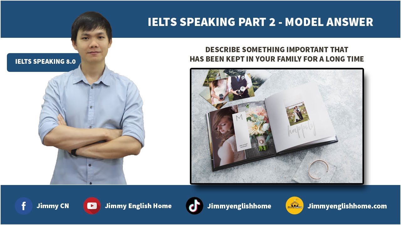 IELTS SPEAKING PART 2 DESCRIBE SOMETHING IMPORTANT THAT HAS BEEN KEPT IN YOUR FAMILY FOR A LONG TIME