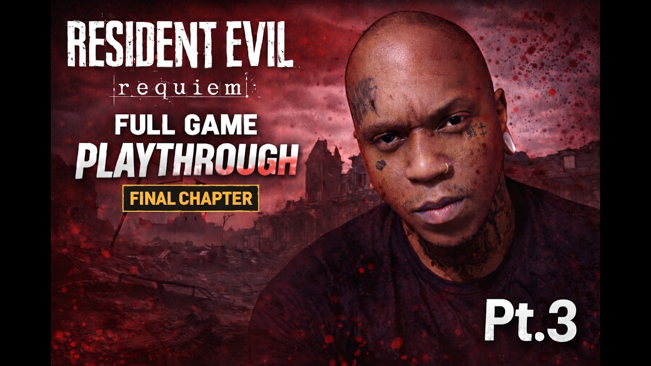 RESIDENT EVIL REQUIEM FULL PLAYTHROUGH !!  PT.3 (FINAL CHAPTER)