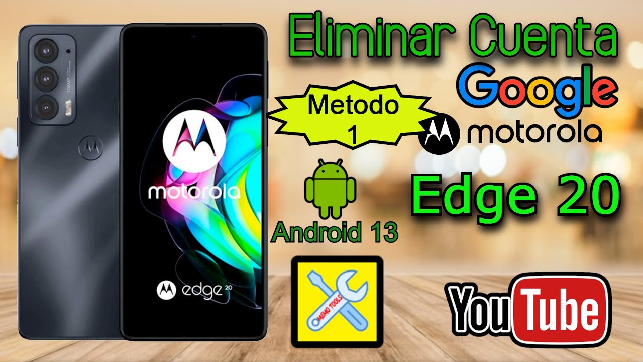 MOTOROLA EDGE 20, ELIMINAR CUENTA GOOGLE, ANDROID 13