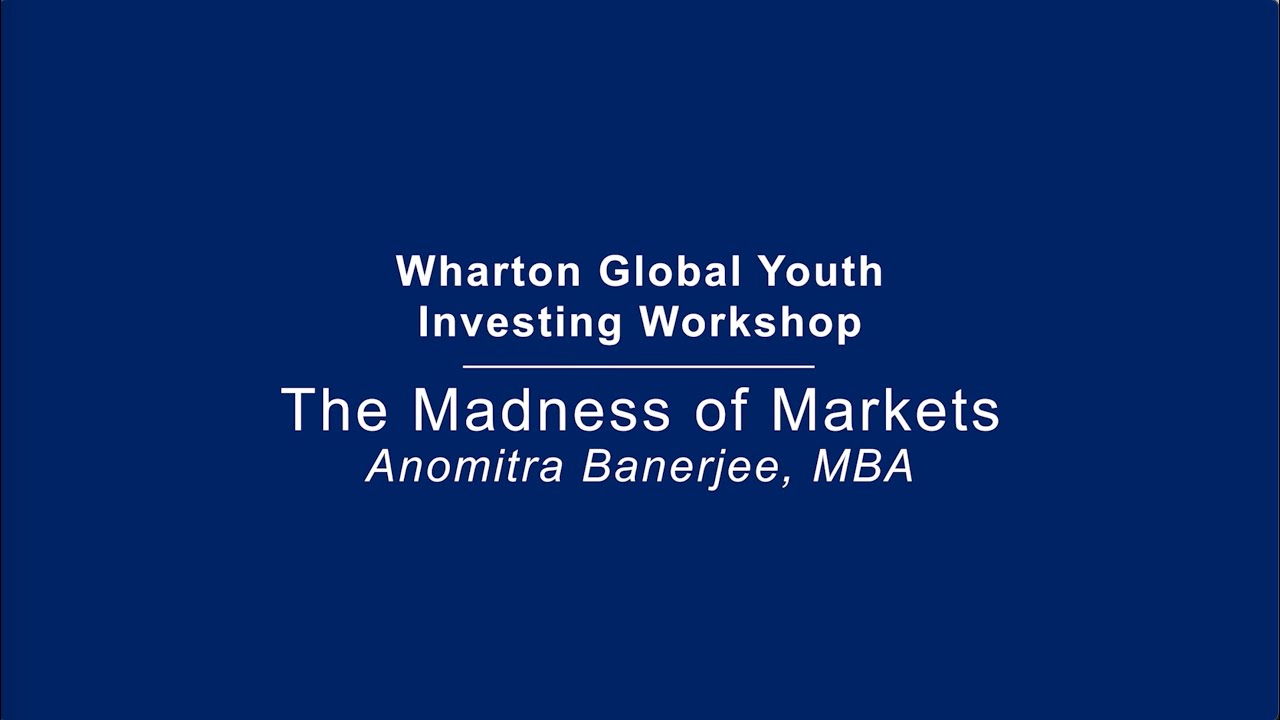Investing Workshop 1: The Madness of Markets