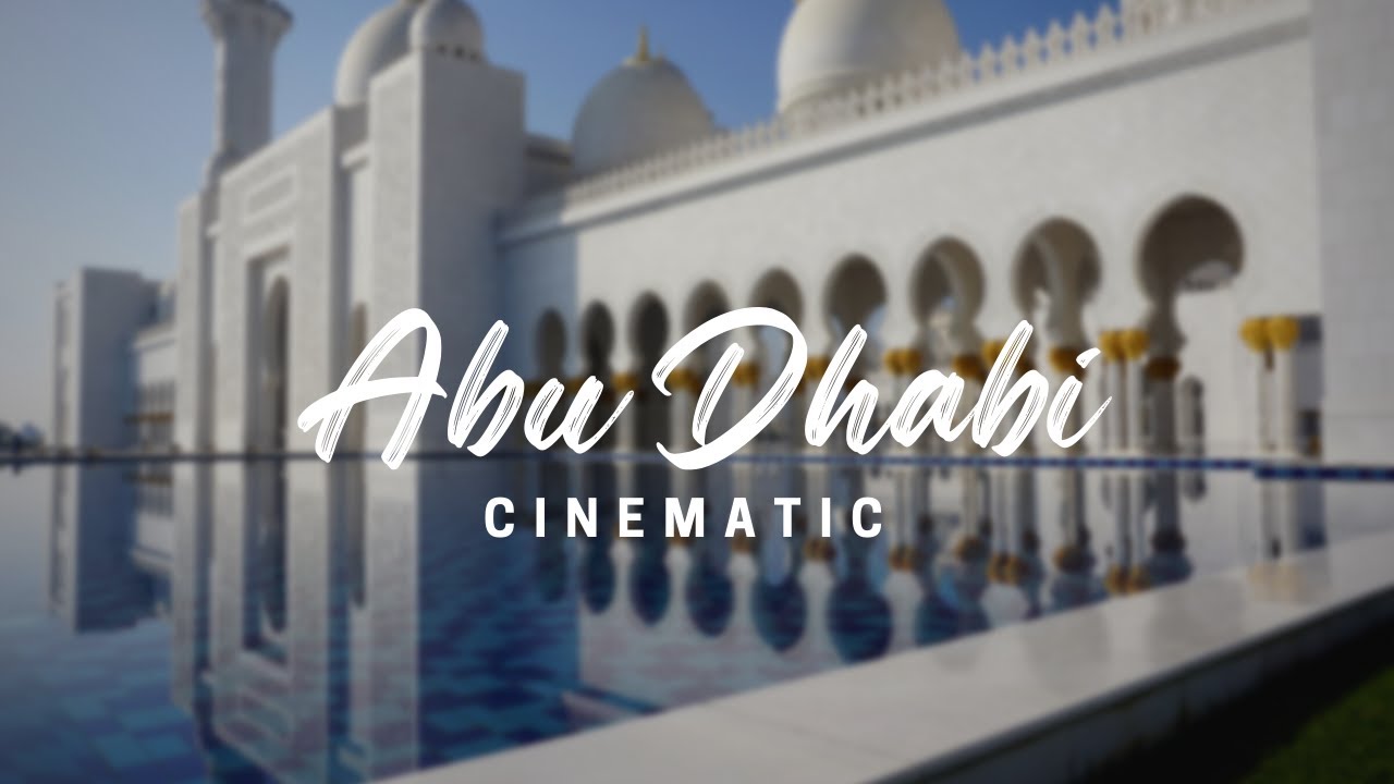 Abu Dhabi | Cinematic Travel Video | 2022
