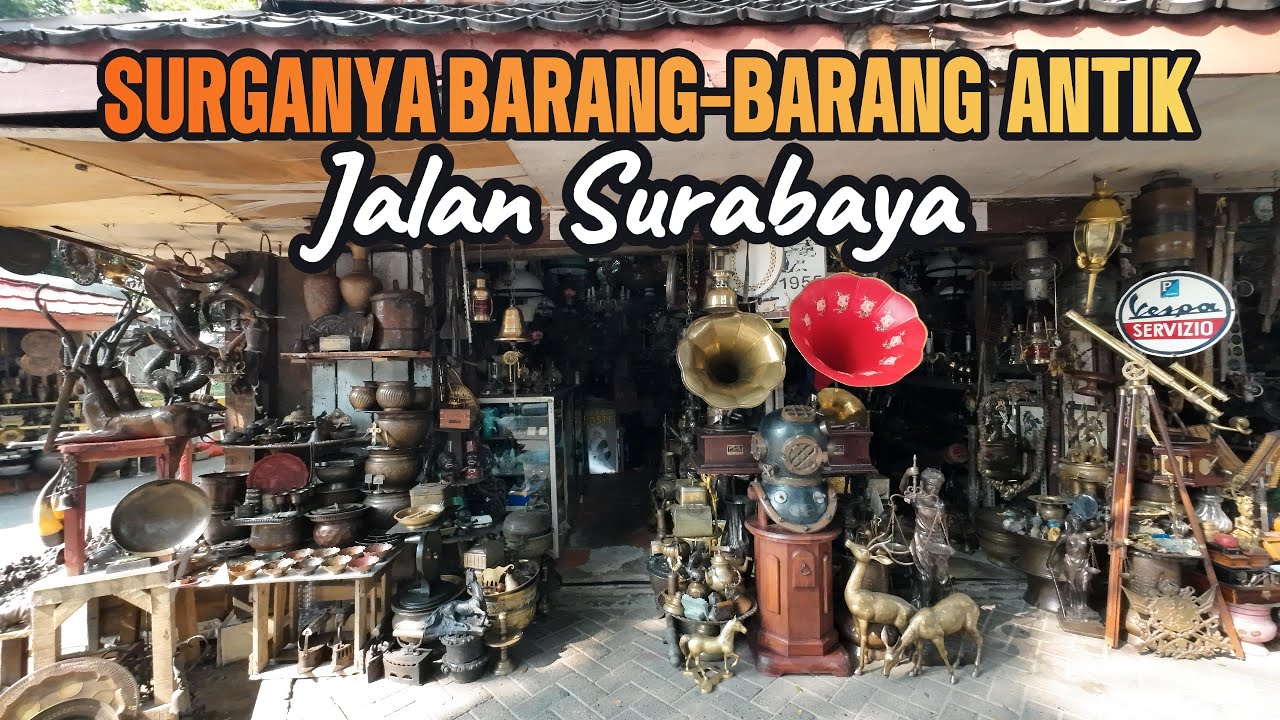 SURGANYA BARANG - BARANG ANTIK DI JALAN SURABAYA -  MENTENG JAKARTA