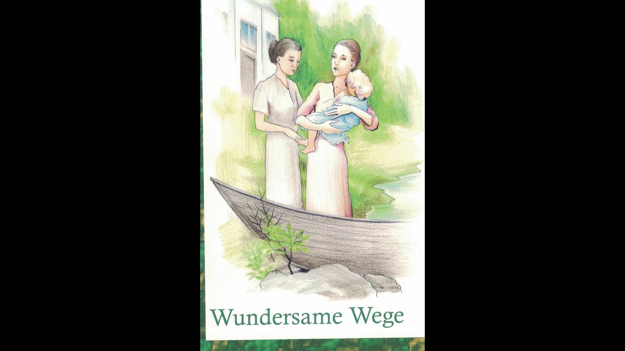 Wundersame Wege / Teil 1 von 2 / Christliche Geschichte / Erzählungen von damals