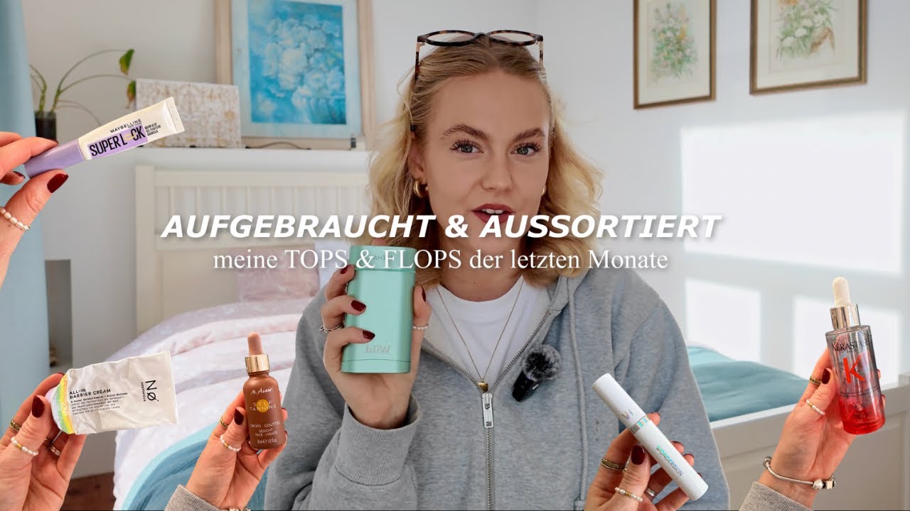 Aufgebraucht: Meine Favoriten und Fehlkäufe die letzten Monate