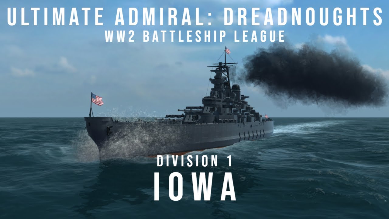 Iowa - Historical Build with @Drachinifel - Ultimate Admiral Dreadnoughts