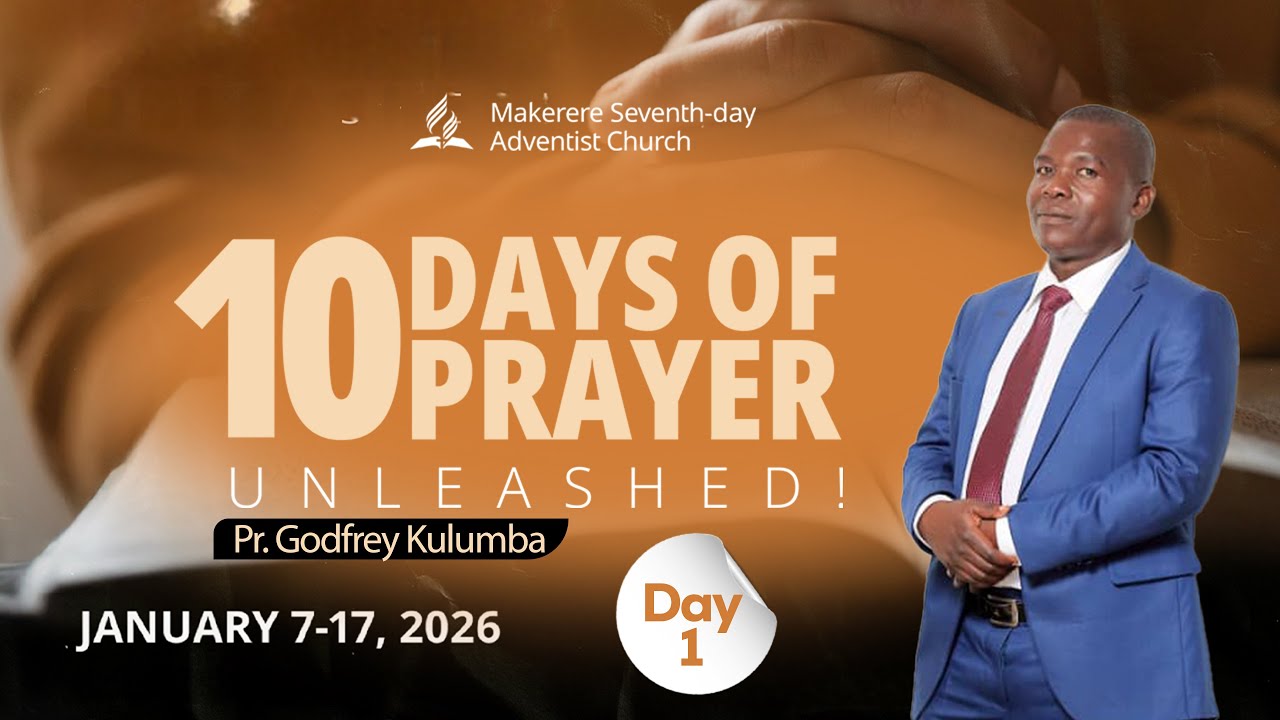 10 Days of Prayer || Pr. Godfrey Kulumba || Day 1