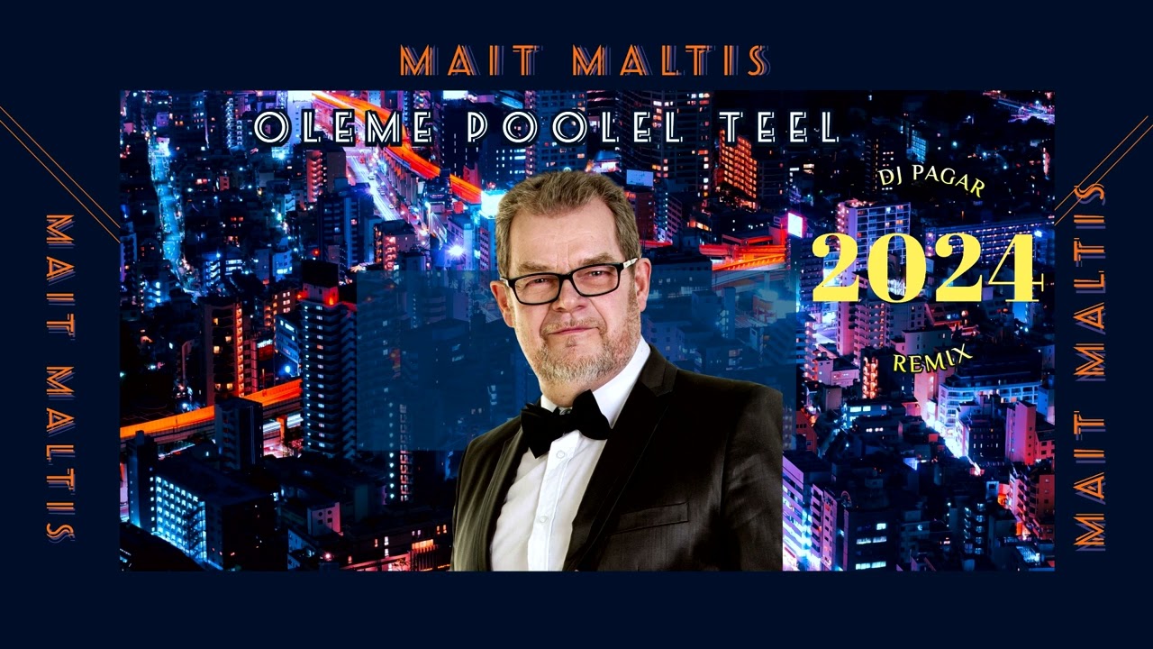 Mait Maltis - Oleme poolel teel (DJ Pagar Remix 2024)