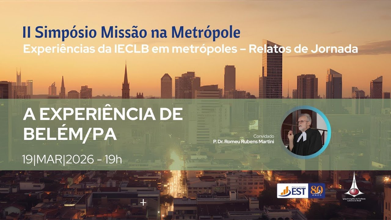A Experiência de Belém/PA | II Simpósio Missão na Metrópole | Experiências da IECLB | Noite 4