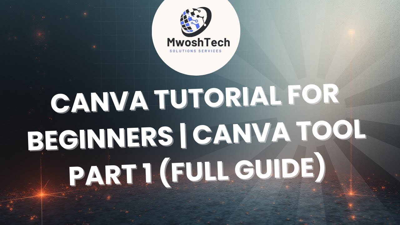 Canva Tool Tutorial – Part 1  Design Like a Pro Beginners Guide