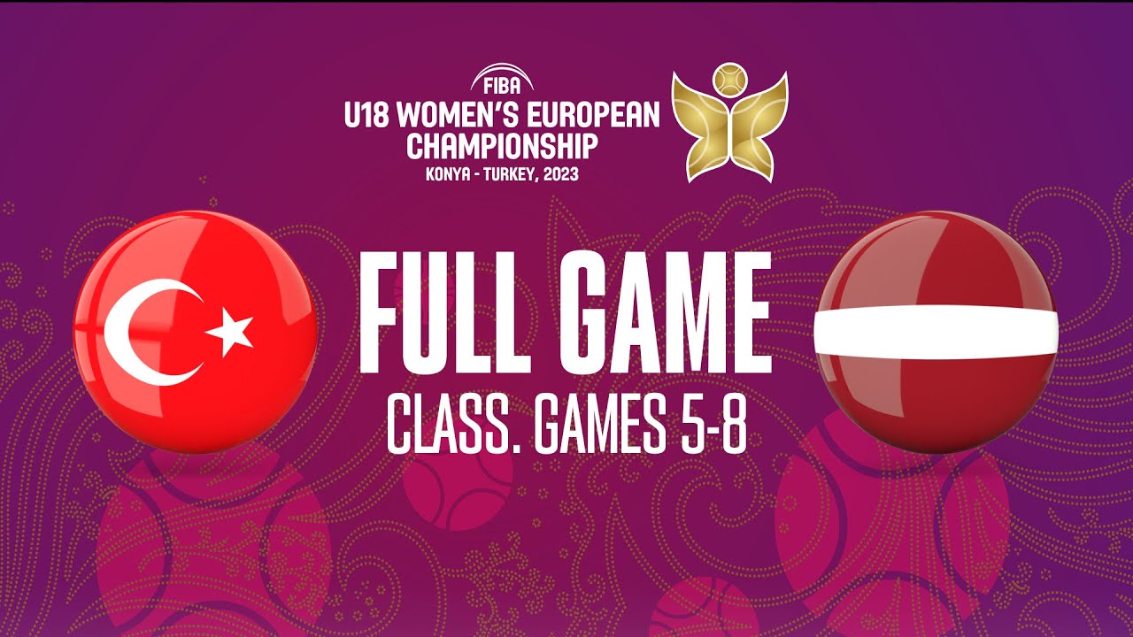 Turkey v Latvia | Full Basketball Game |FIBA U18 Women's European Championship 2023