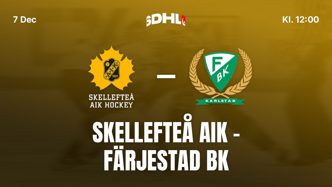 SDHL: Skellefteå AIK - Färjestad BK | Skellefteå Kraft Arena | Säsong 25/26