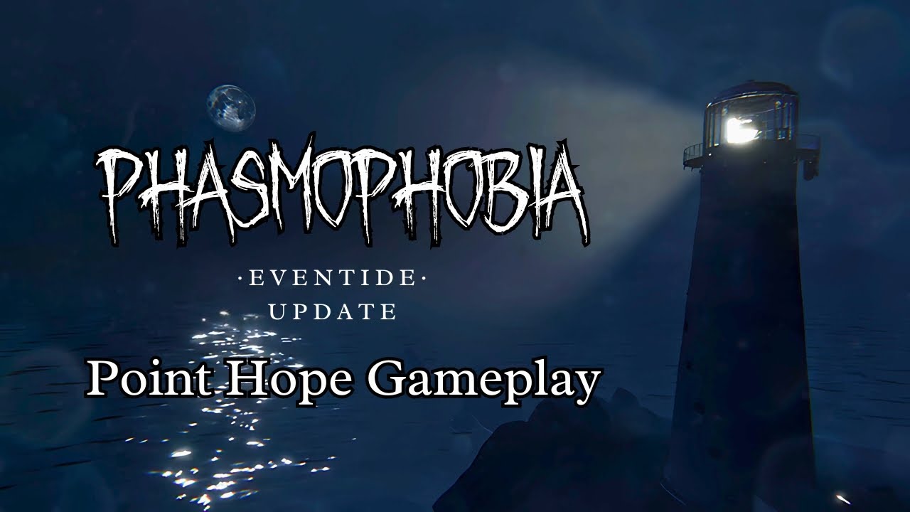 Phasmophobia Eventide UPDATE - New POINT HOPE Lighthouse Map - Solo Gameplay (No Commentary)