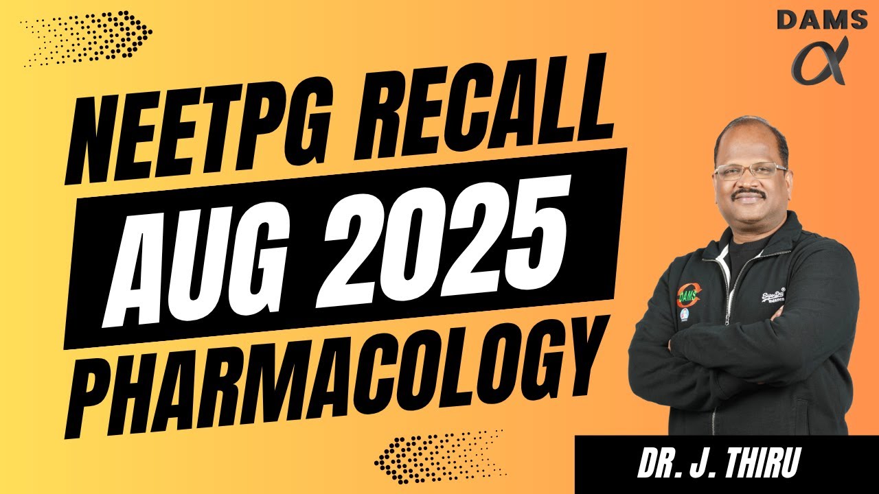 NEETPG August 2025 Recall | Pharmacology by Dr. Thirunavukkarasu Jayaraman