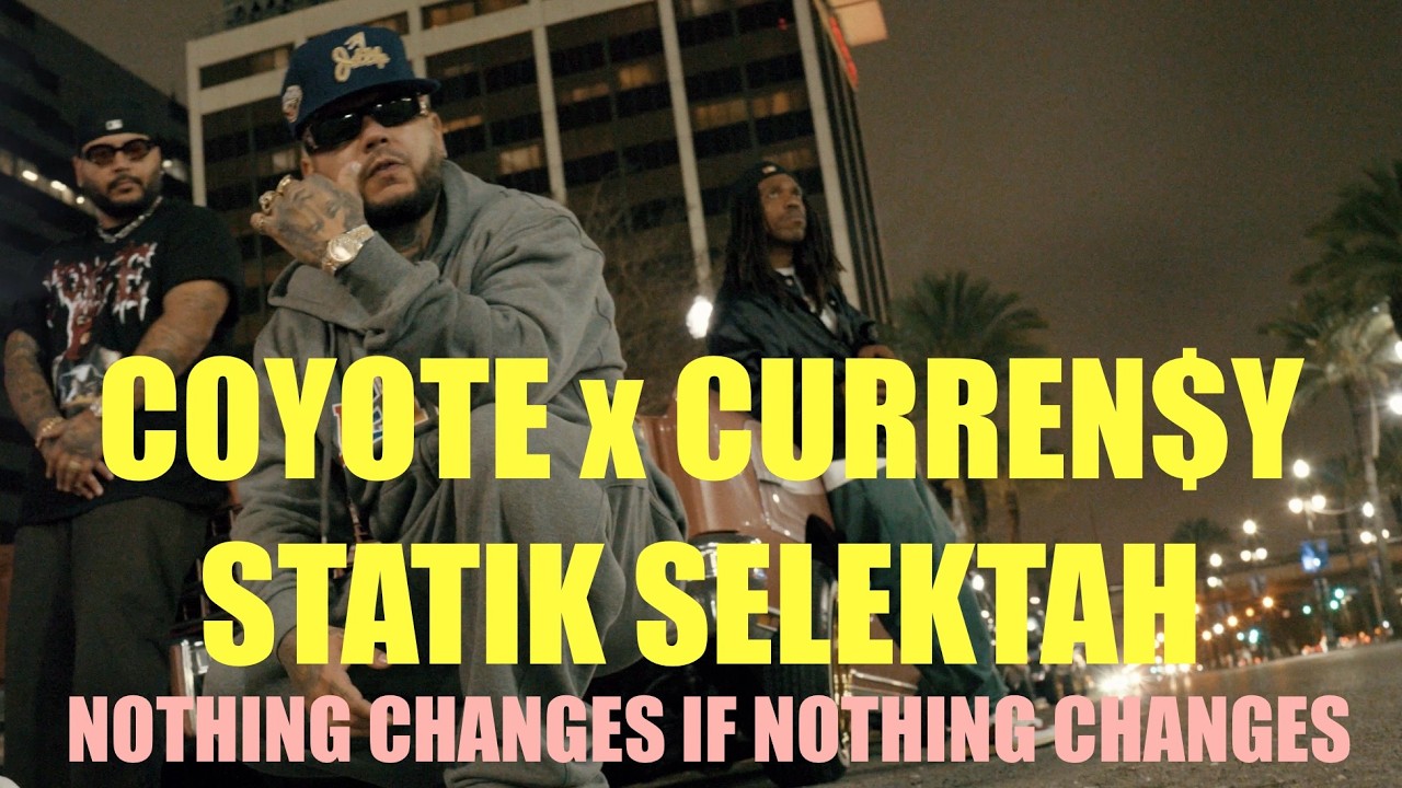 Coyote, Curren$y & Statik Selektah - Nothing Changes If Nothing Changes (official video)