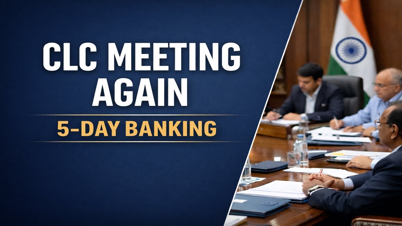5 Day Banking News: CLC Meeting with UFBU & IBA Final Decision (23 Jan 2026)