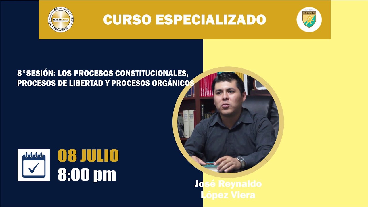 LOS PROCESOS CONSTITUCIONALES, PROCESOS DE LIBERTAD Y PROCESOS ORGÁNICOS