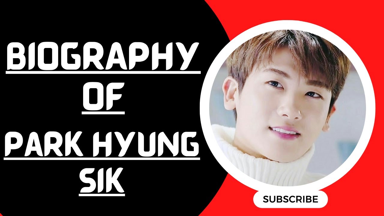 Biography of Park Hyung sik