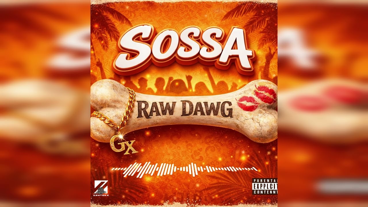 SOSSA GX -RAW DAWG  (AUDIO VISUAL)