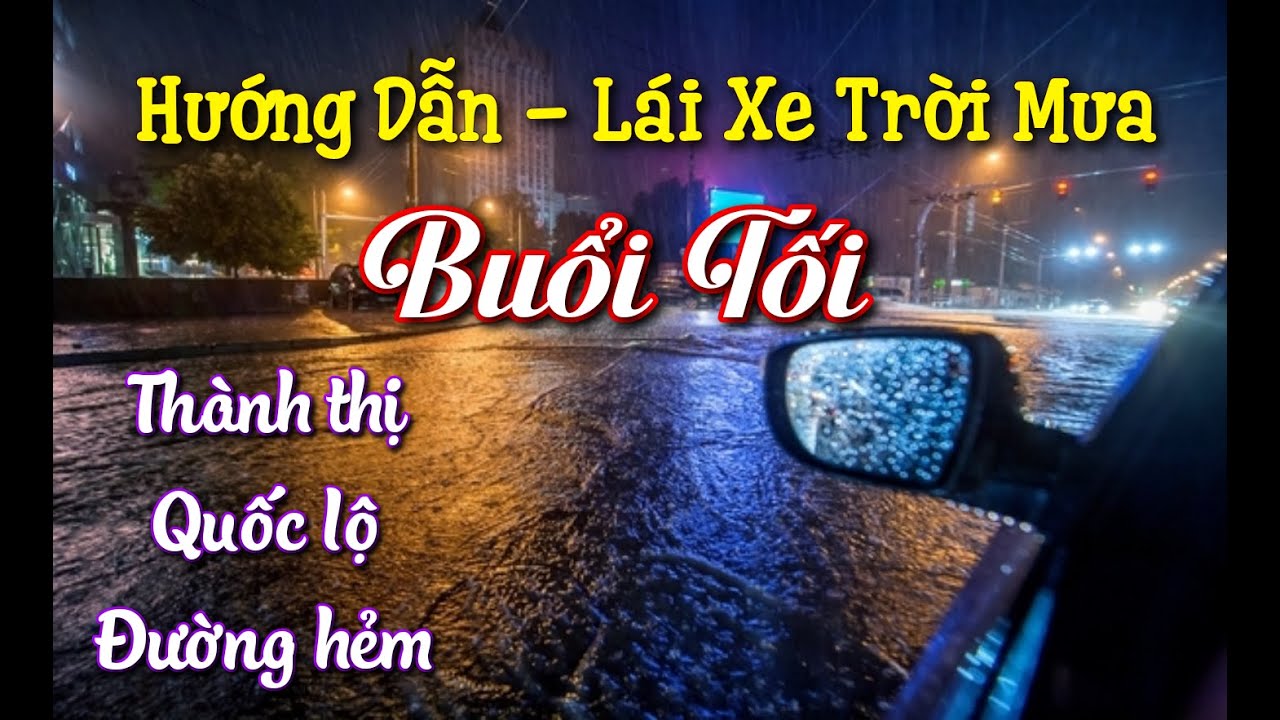 Hướng dẫn - Lái xe trời mưa Buổi tối