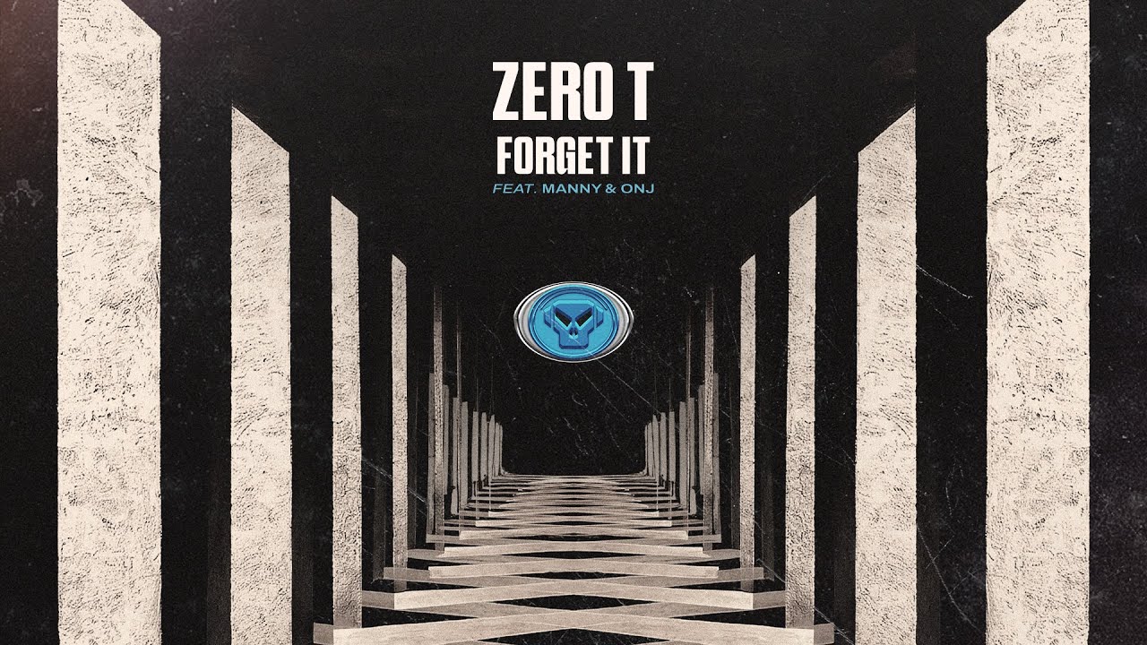 Zero T - Forget It (ft. MANNY & Onj)