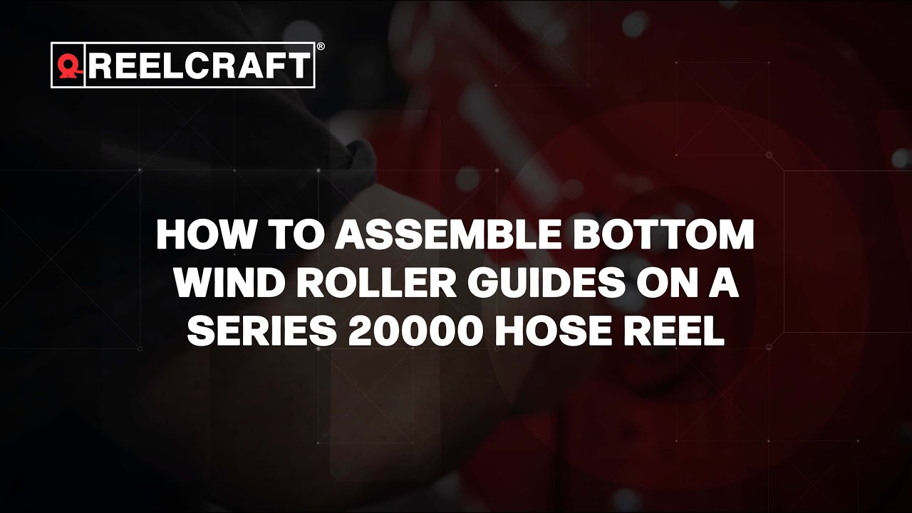 How To Assemble Bottom Wind Roller Guides On A Series 20000 Reel - Reelcraft