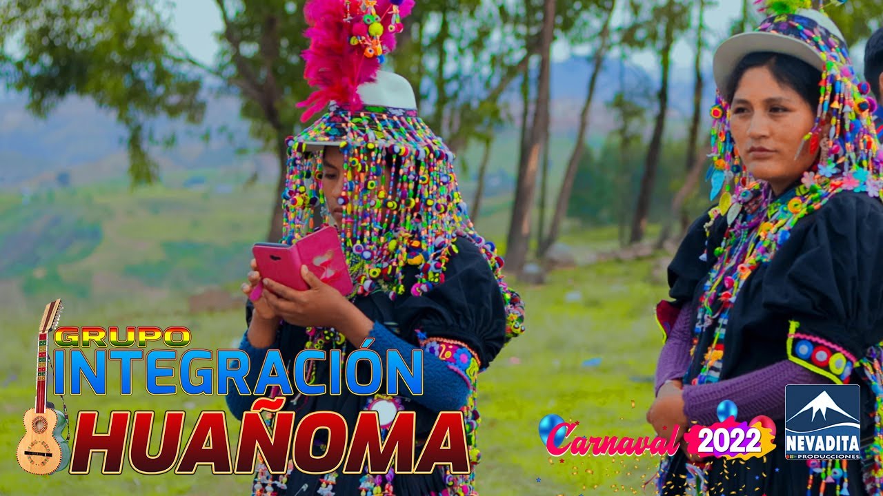 INTEGRACIÓN HUAÑOMA - wawapis wawayuqña [CARNAVAL 2022] NEVADITA PRODUCCIONES✔