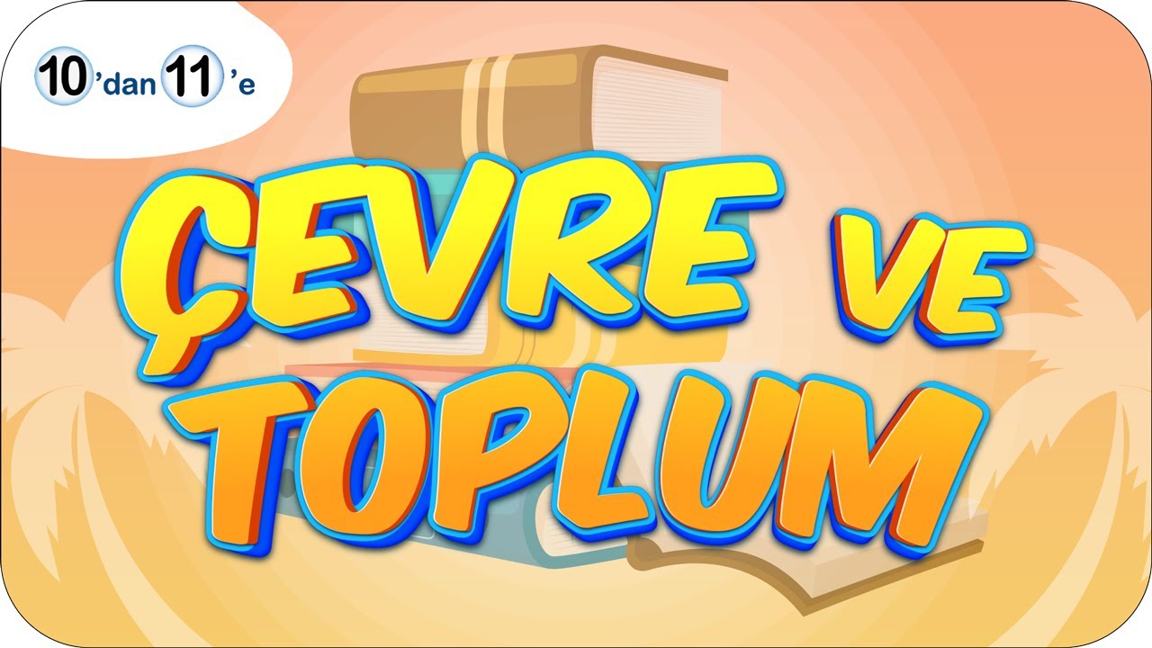 Çevre ve Toplum | 10'dan 11'e Hazırlık Kampı ✍🏻