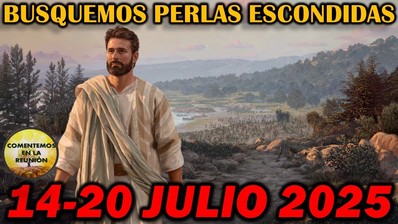 Comentarios Perlas Escondidas de Esta Semana 14-20 Julio 2025