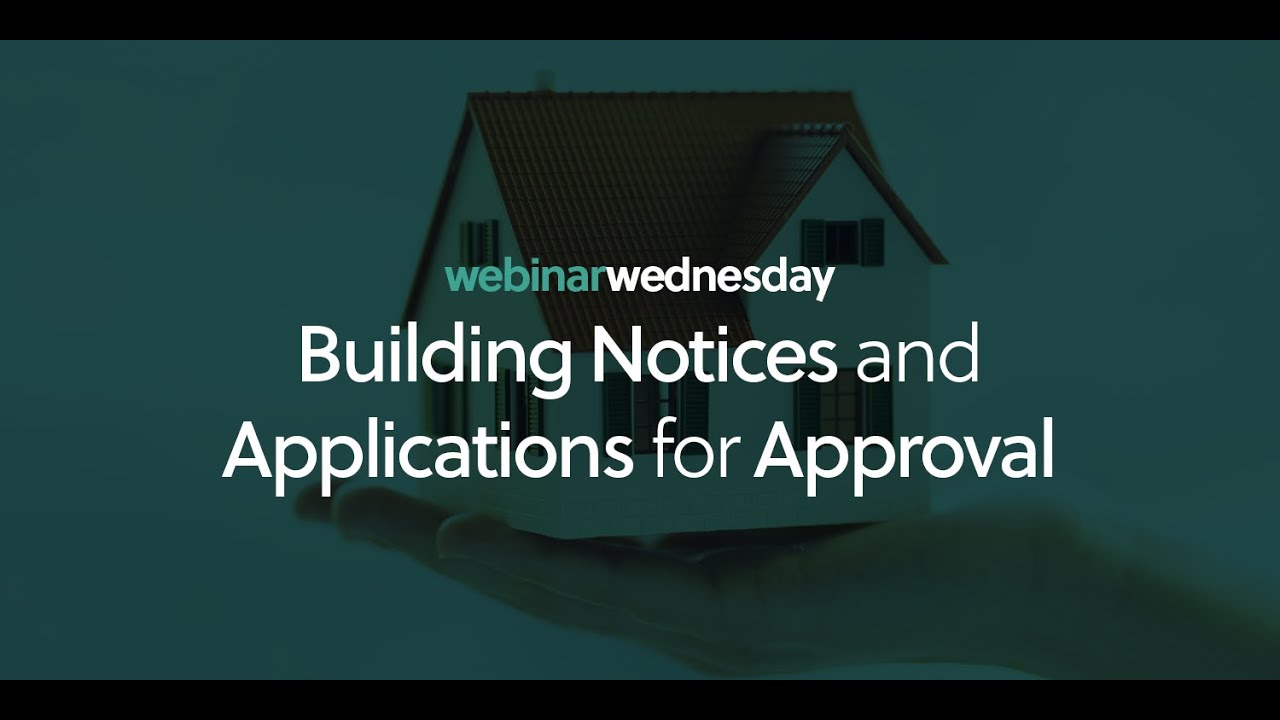Webinar Wednesday: Building Notices and Applications for Approval