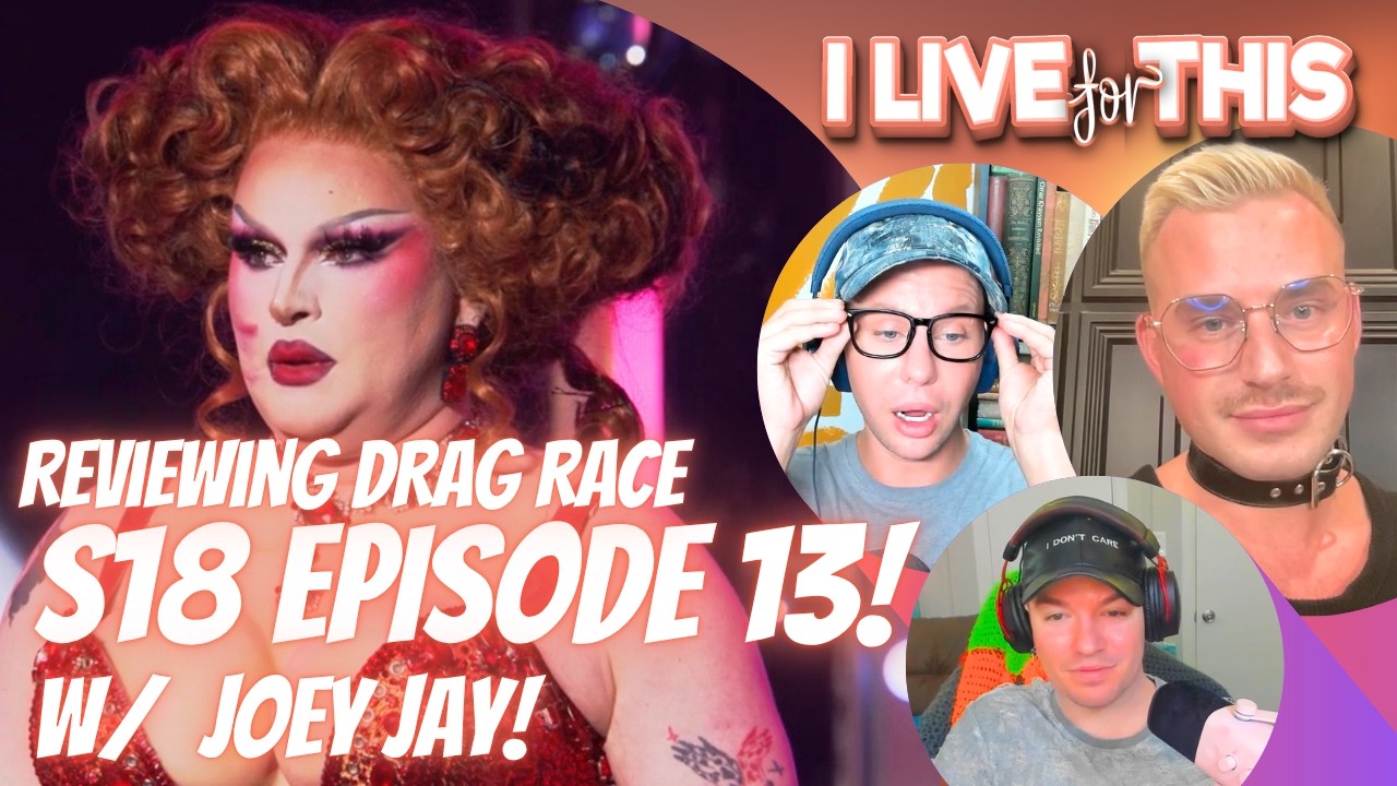 RPDR S18 E13 Review w/ Joey Jay! | I Live For This | Trinity the Tuck and Shontelle Sparkles